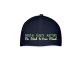 BE KIND Baseball Cap (Be Kind to Your Mind) - navy