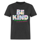 2024 *BE KIND Rainbow Party Event Shirt - heather black