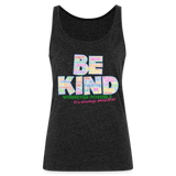 2024 *BE KIND* Rainbow Party Women's Cut Tank - charcoal grey