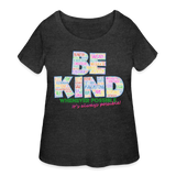 2024 BE KIND Women’s Curvy T-Shirt - deep heather