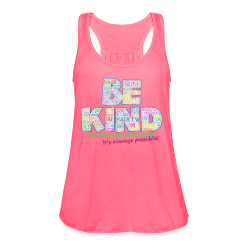 2024 *BE KIND* Rainbow Party Women's Flowy Tank Top by Bella - neon pink