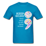 Unisex T-Shirt - Keep Going/WordCloud - turquoise