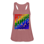 Women’s Racerback Tank - When Hate Is Loud - mauve